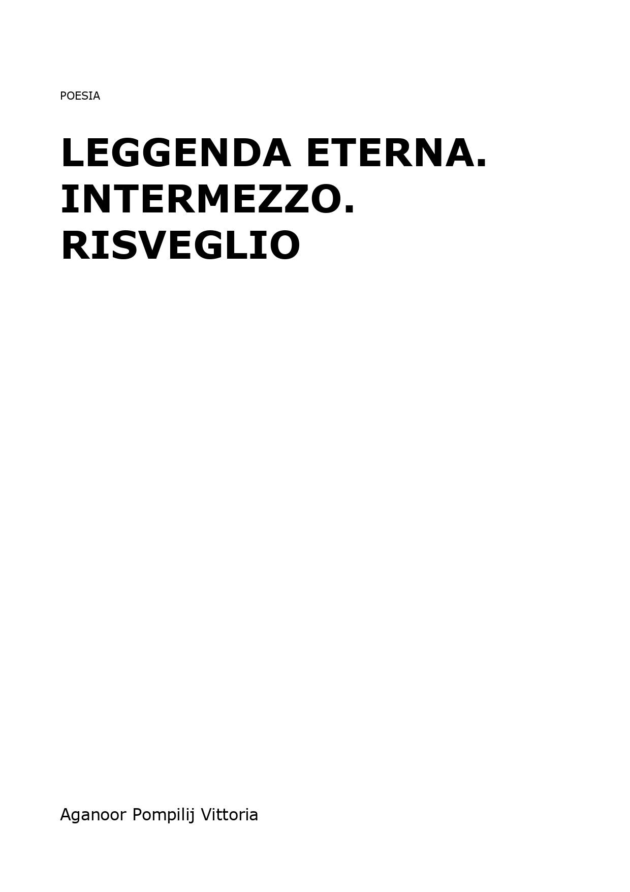 Leggenda eterna. Intermezzo. Risveglio