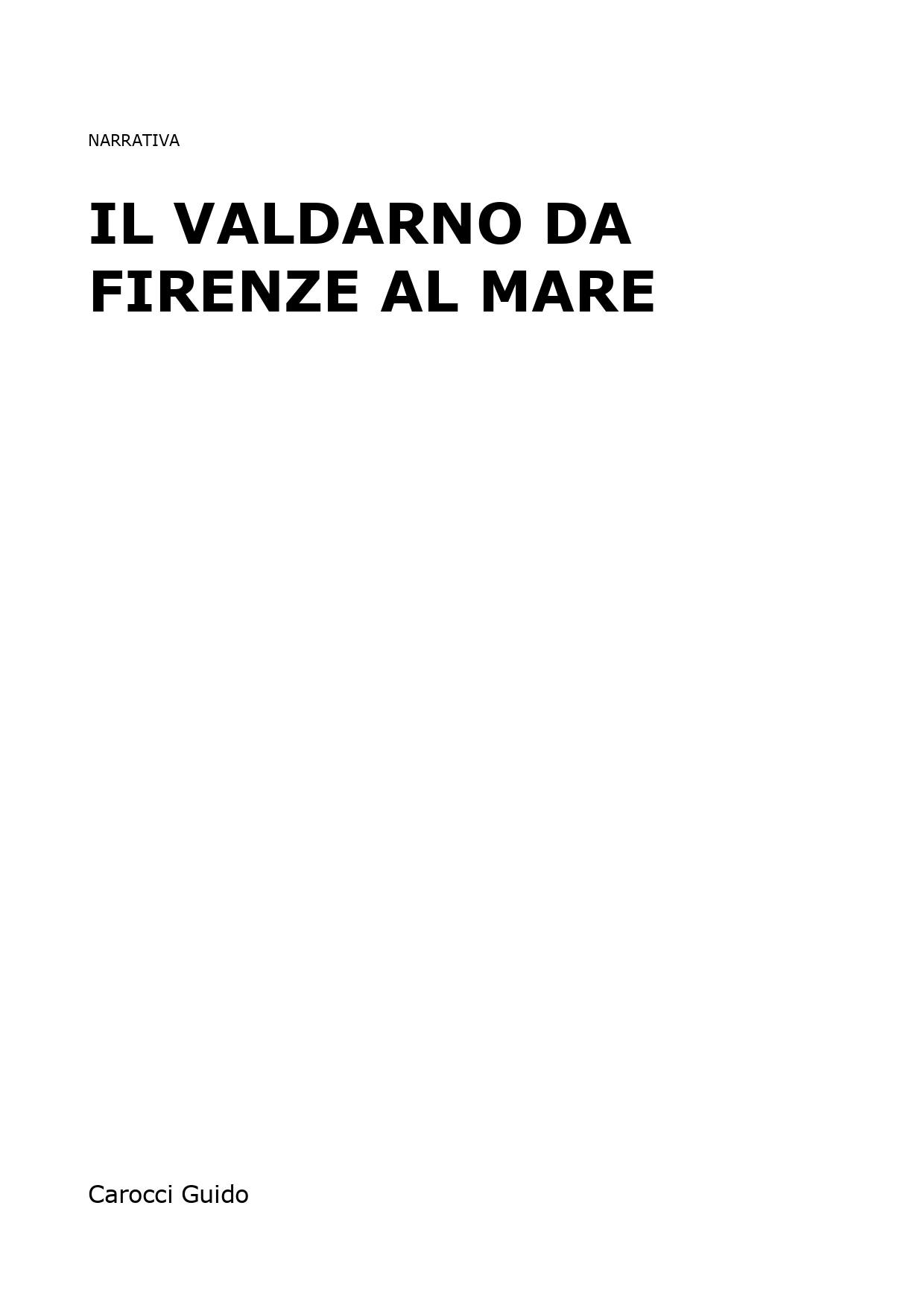 Il Valdarno da Firenze al mare
