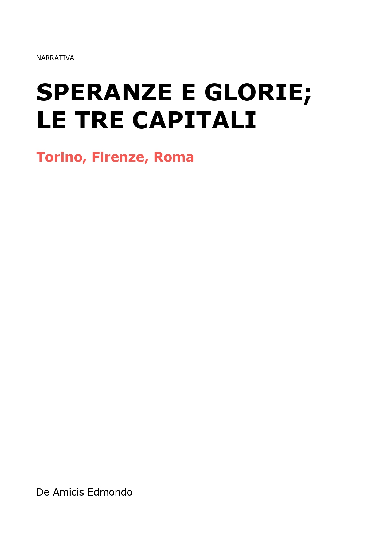 Speranze e glorie; Le tre capitali