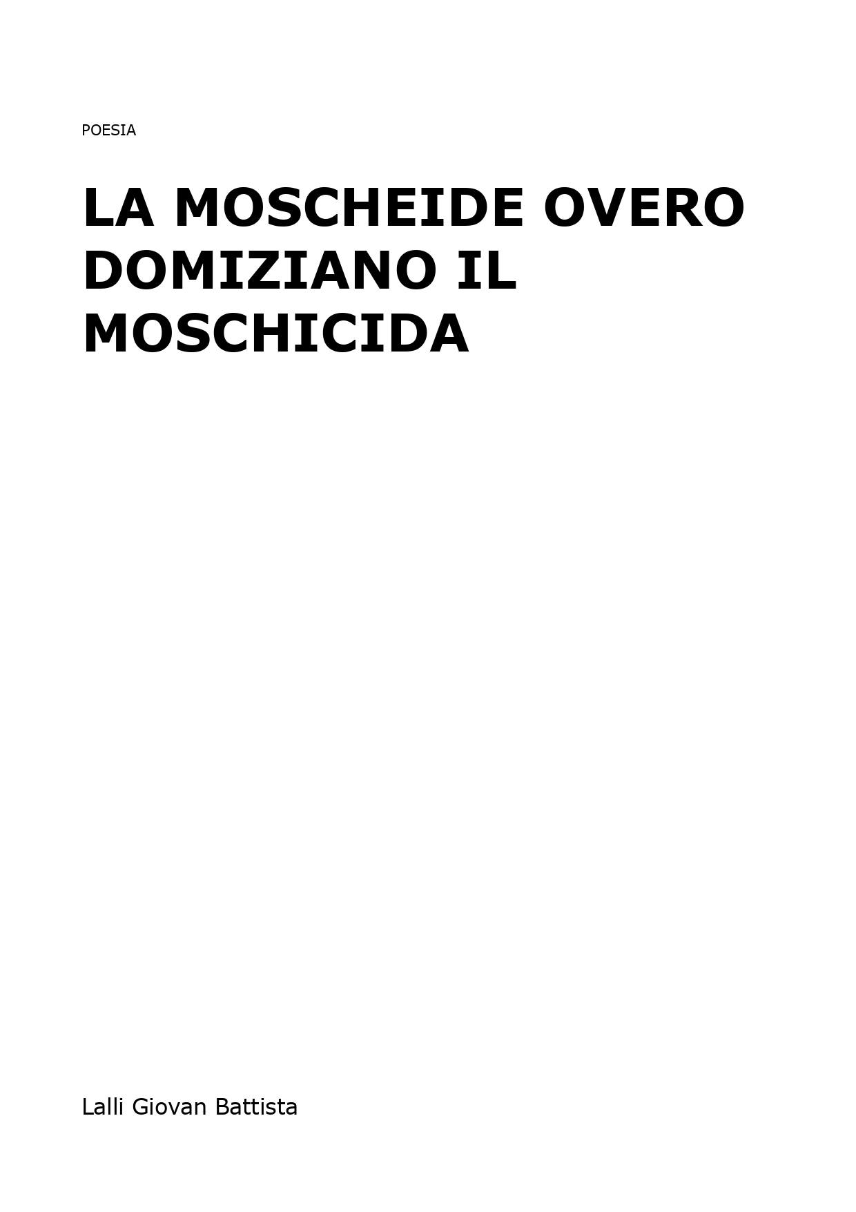 La moscheide overo Domiziano il moschicida