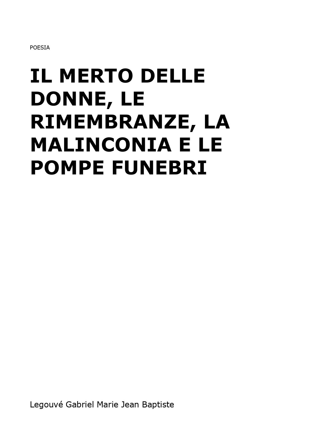 Il merto delle donne, Le rimembranze, La malinconia e le pompe funebri